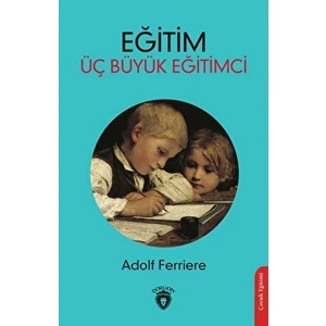 Dorlion Yayınları Eğitim - Üç Büyük Eğitimci