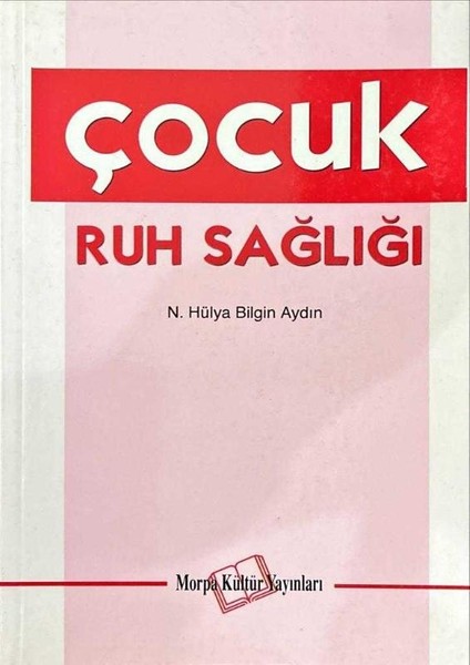 Çocuk Ruh Sağlığı - Hülya Bilgin Aydın