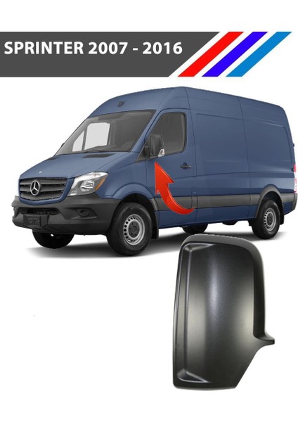 Mercedes Sprinter Dış Dikiz Ayna Kapağı Sol Taraf 2007 - 2016