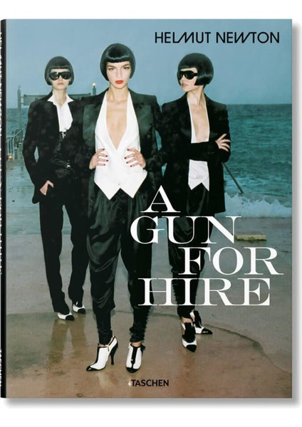Helmut Newton. A Gun For Hire 9783822846438