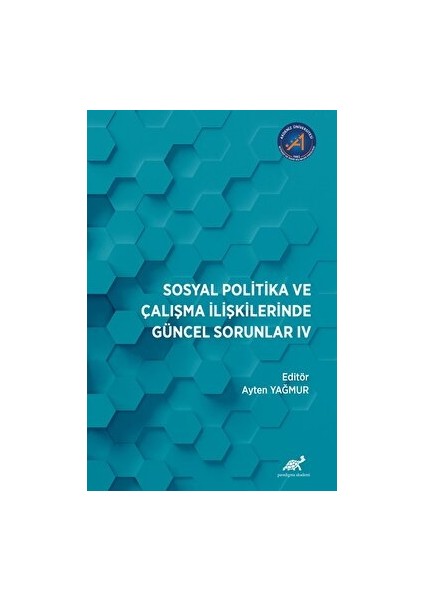 Sosyal Politika ve Çalışma Ilişkilerinde Güncel Sorunlar: Iv