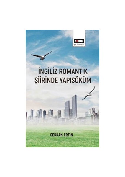 Ingiliz Romantik Şiirinde Yapı Söküm