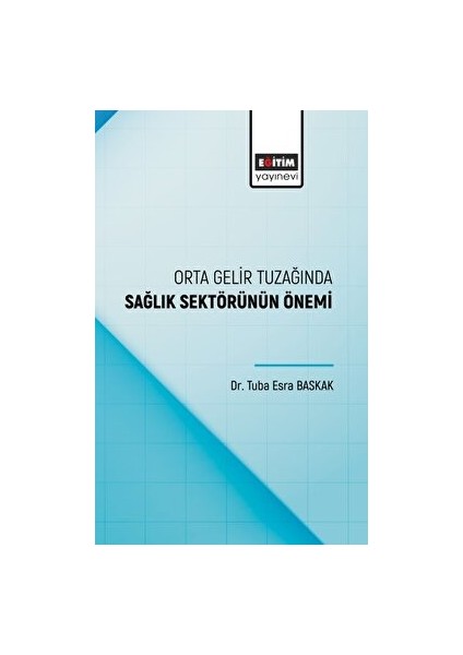 Orta Gelir Tuzağında Sağlık Sektörünün Önemi