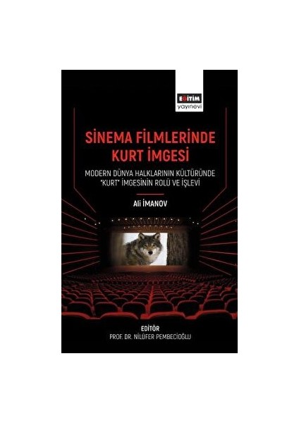 Sinema Filmlerinde Kurt Imgesi - Modern Dünya Halklarının Kültüründe “kurt” Imgesinin Rolü ve Işlevi