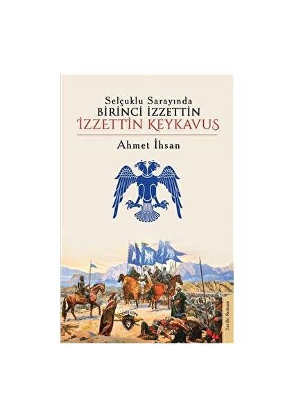 Selçuklu Sarayında Birinci Izzettin - Izzettin Keykavus