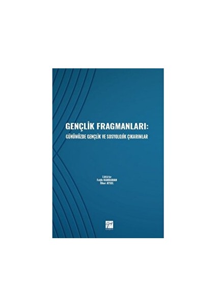 Gençlik Fragmanları: Günümüzde Gençlik ve Sosyolojik Çıkarımlar