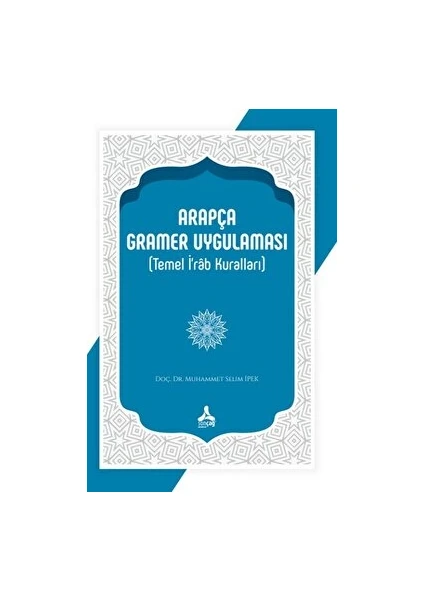 Sonçağ Yayınları Arapça Gramer Uygulaması (Temel I'rab Kuralları)