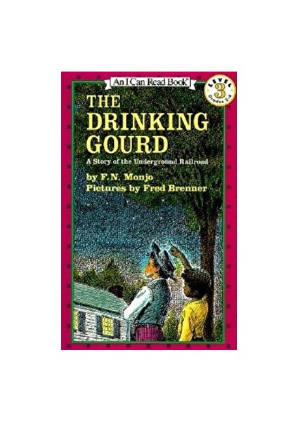 The Drinking Gourd : A Story Of The Underground Railroad