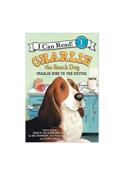Charlie The Ranch Dog: Charlie Goes To The Doctor