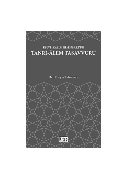 Ebü'l Kasım El Ensari'de Tanrı-Alem Tasavvuru