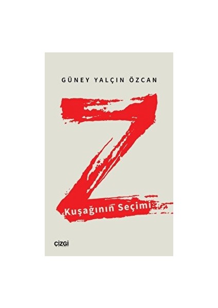 Z Kuşağının Seçimi