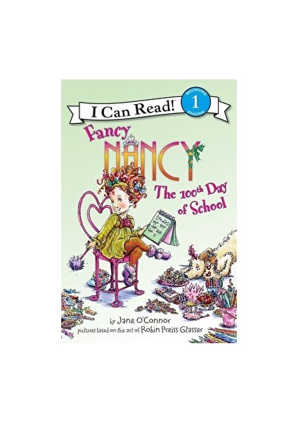 Fancy Nancy: The 100TH Day Of School