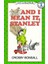 And I Mean It, Stanley 1