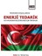 Modern Koşullarda Enerji Tedarik Altyapılarının Geliştirilmesi Için Yöntemler 1