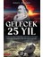 Gelecek 25 Yıl 1