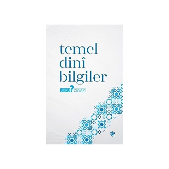 Temel Dini Bilgiler - Soru ? Cevap Kitabı Ve Fiyatı - Hepsiburada