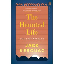 The Haunted Life- Jack Kerouac