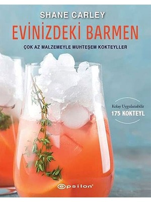 Evinizdeki Barmen (Ciltli) (Büyük Boy) - Çok Az Malzemeyle Muhteşem Kokteyller - Shane Carley