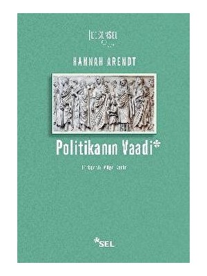 Politikanın Vaadi - Hannah Arendt