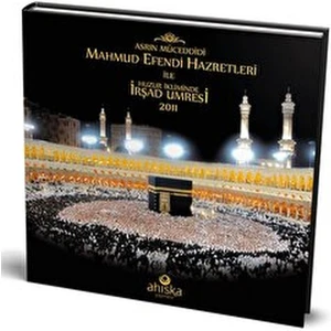 Ahıska Yayınevi Mahmud Efendi Hazretleri ile Huzur Ikliminde Irşad Umresi