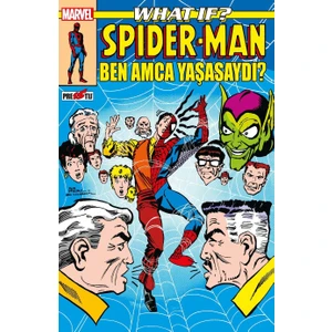 What If? Spider-Man: Ben Amca Yaşasaydı?