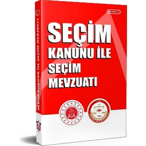 Seçim Kanunu İle Seçim Mevzuatı - Mehmet Er