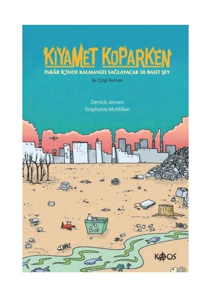 Kıyamet Koparken - Derrick Jensen