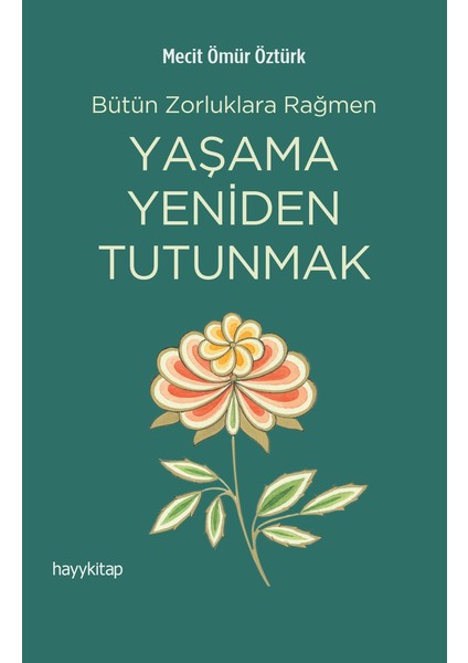 Yaşama Yeniden Tutunmak