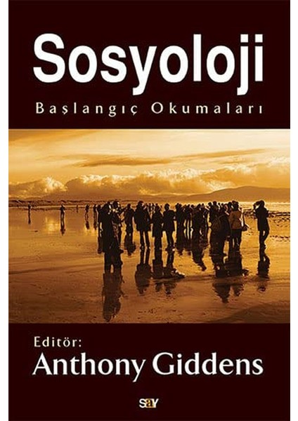 Sosyoloji Başlangıç Okumaları - Anthony Giddens