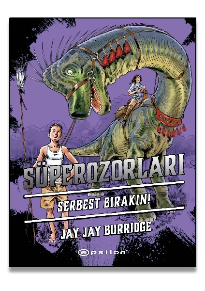 Süperozorları Serbest Bırakın! - Jay Jay Burridge