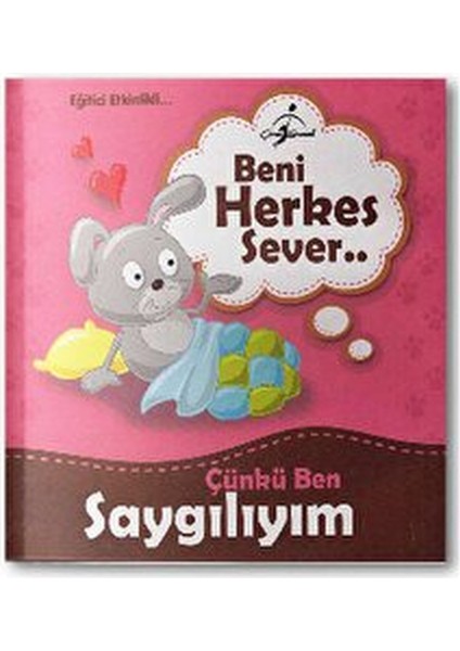Beni Herkes Sever Çünkü Ben Saygılıyım