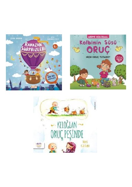 Ramazan ve Çocuk 3 Kitap Set / Ramazan Sürprizleri + Keloğlan Oruç Peşinde + Kalbimin Süsü Oruç