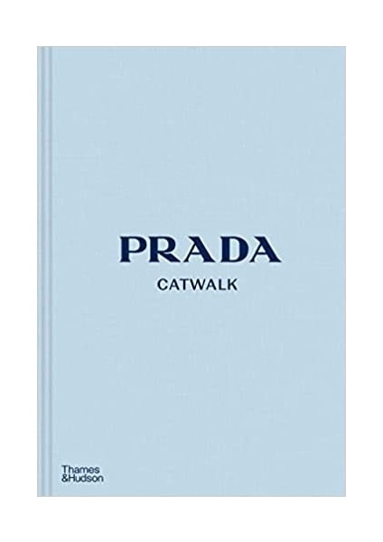 Prada Catwalk: The Complete Collections