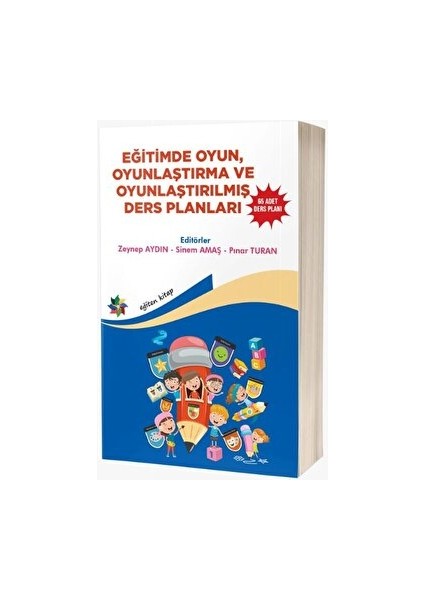 Eğitimde Oyun, Oyunlaştırma ve Oyunlaştırılmış Ders Planları ''65 Adet Ders Planı'' - Zeynep Aydın