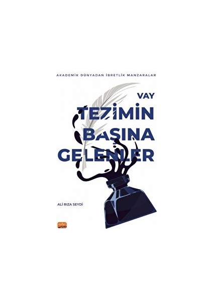 Vay Tezimin Başına Gelenler - Akademik Dünyadan İbretlik Manzaralar - Ali Rıza Seydi