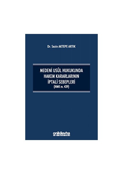 Medeni Usul Hukukunda Hakem Kararlarının Iptali Sebepleri - Sezin Aktepe Artık