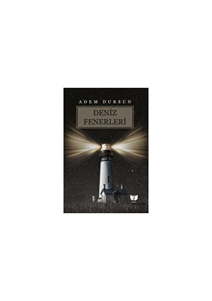 Deniz Fenerleri - Adem Dursun