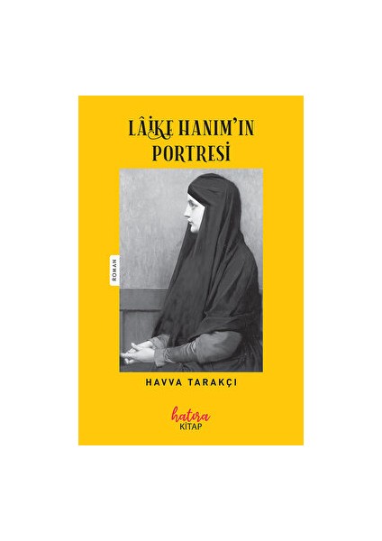 Laike Hanımın Portresi - Havva Tarakçı