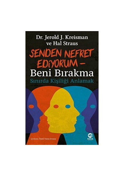 Senden Nefret Ediyorum - Beni Bırakma: Sınırda Kişiliği Anlamak - Jerold J. Kreisman