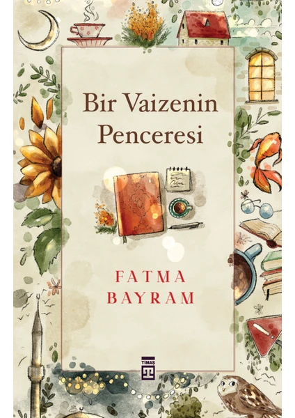 Bir Vaizenin Penceresi - Fatma Bayram