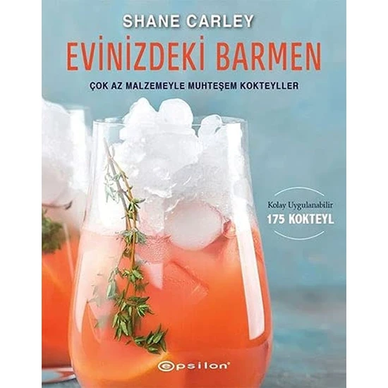 Evinizdeki Barmen (Ciltli) (Büyük Boy) - Çok Az Malzemeyle Muhteşem Kokteyller - Shane Carley