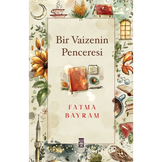 Bir Vaizenin Penceresi - Fatma Bayram