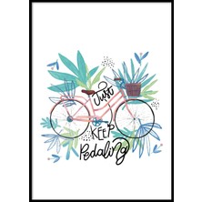 Beril Yamaç Design Studio Just Keep Pedalling Motivasyon Poster