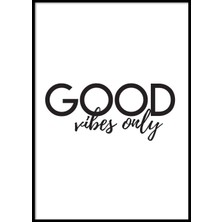 Beril Yamaç Design Studio Good Vibes Only Tipografik Poster