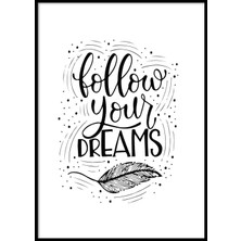 Beril Yamaç Design Studio Follow Your Dreams Tipografik Motivasyon Poster