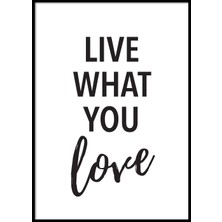 Beril Yamaç Design Studio Live What You Love Tipografik Motivasyon Poster