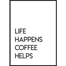 Beril Yamaç Design Studio Life Happens Coffee Helps Minimal Tipografik Poster