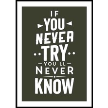 Beril Yamaç Design Studio If You Never Try Tipografik Siyah Beyaz Poster