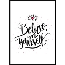 Beril Yamaç Design Studio Believe In Yourself Siyah Beyaz Tipografik Poster