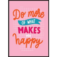Beril Yamaç Design Studio Do More Of What Makes You Happy Poster